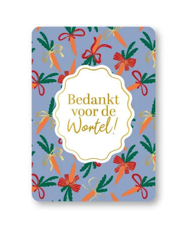 Wenskaart Bedankt voor de wortel!