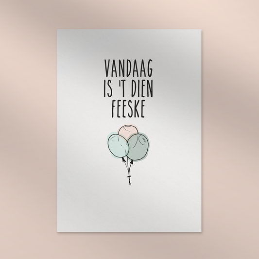 Wenskaart Vandaag is t dien feeske